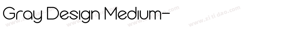 Gray Design Medium字体转换